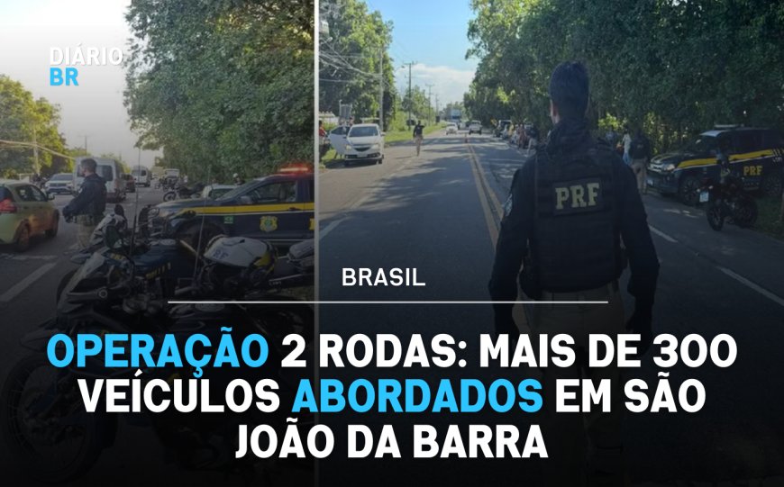 Operação 2 Rodas: Mais de 300 veículos abordados em São João da Barra